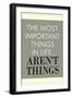 The Most Important Things In Life Aren't Things-null-Framed Art Print