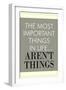 The Most Important Things In Life Aren't Things-null-Framed Art Print