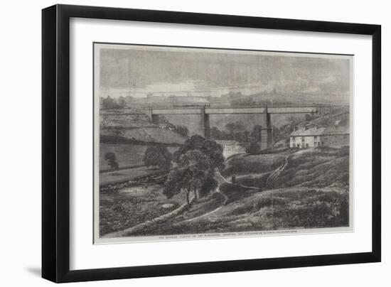 The Mottram Viaduct on the Manchester, Sheffield, and Lincolnshire Railway-Richard Principal Leitch-Framed Giclee Print