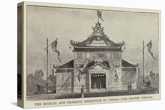 The Musical and Dramatic Exhibition at Vienna, the Chinese Theatre-null-Stretched Canvas