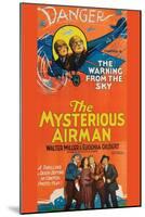 The Mysterious Airmen - Warning from the Sky-null-Mounted Art Print