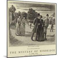 The Mystery of Mirbridge-George Du Maurier-Mounted Giclee Print