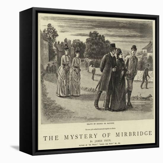 The Mystery of Mirbridge-George Du Maurier-Framed Stretched Canvas