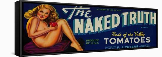 The Naked Truth Tomato Label - Modesto, CA-Lantern Press-Framed Stretched Canvas
