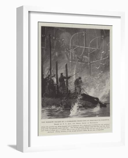The Narrow Escape of a Submarine from Fire in Portsmouth Harbour-Fred T. Jane-Framed Giclee Print