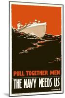 The Navy Needs Us-null-Mounted Giclee Print