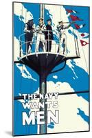 The Navy Wants Men-null-Mounted Art Print