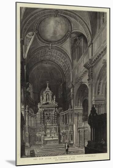 The New Altar and Reredos at St Paul's Cathedral-Henry William Brewer-Mounted Giclee Print
