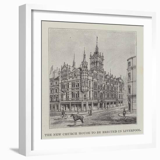The New Church House to Be Erected in Liverpool-null-Framed Giclee Print