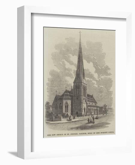 The New Church of St Stephen, Carlisle, Built by Miss Burdett Coutts-null-Framed Giclee Print