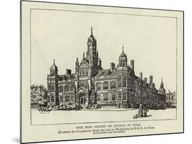 The New Courts of Justice at York-null-Mounted Giclee Print