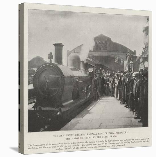 The New Great Western Railway Service from Penzance, the Mayoress Starting the First Train-null-Stretched Canvas