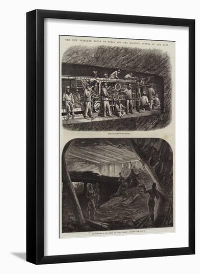 The New Overland Route to India and the Railway Tunnel of the Alps-null-Framed Premium Giclee Print