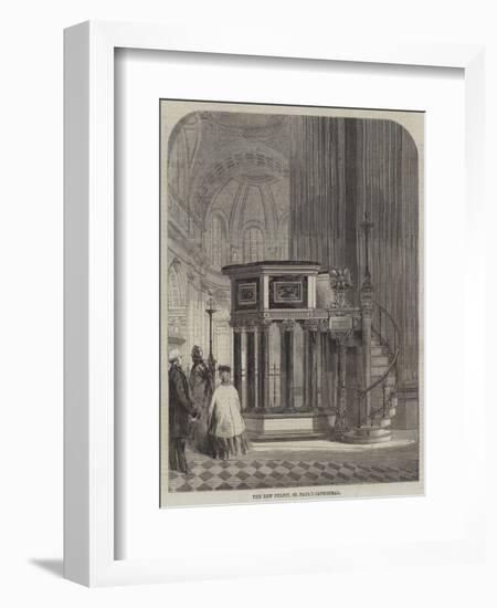 The New Pulpit, St Paul's Cathedral-null-Framed Giclee Print