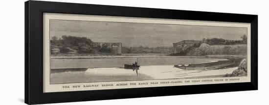 The New Railway Bridge across the Rance Near Dinan, Placing the Great Central Girder in Position-null-Framed Giclee Print