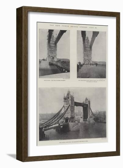 The New Tower Bridge, Opened 30 June-null-Framed Giclee Print