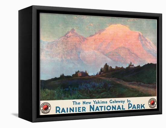 The New Yakima Gateway to Rainier National Park Poster, Circa 1925-Sidney Laurence-Framed Stretched Canvas