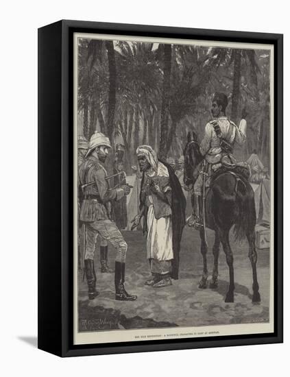 The Nile Expedition, a Doubtful Character in Camp at Assouan-Richard Caton Woodville II-Framed Stretched Canvas