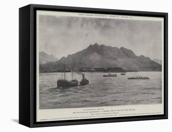 The Occupation of Shanhaikuan, a General View of the Town from the Sea-Henry Charles Seppings Wright-Framed Stretched Canvas