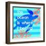 The Ocean Is Where I Belong-Bella Dos Santos-Framed Art Print