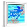 The Ocean Is Where I Belong-Bella Dos Santos-Framed Art Print