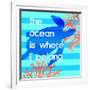 The Ocean Is Where I Belong-Bella Dos Santos-Framed Art Print