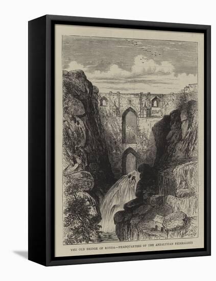 The Old Bridge of Ronda, Headquarters of the Andalusian Federalists-William Henry James Boot-Framed Stretched Canvas