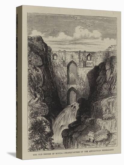 The Old Bridge of Ronda, Headquarters of the Andalusian Federalists-William Henry James Boot-Stretched Canvas
