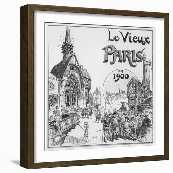 The Old Paris, for the Exposition Universelle of 1900-Albert Robida-Framed Giclee Print