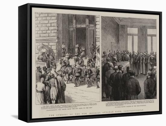 The Opening of the New Imperial Ottoman Bank, Constantinople-null-Framed Stretched Canvas