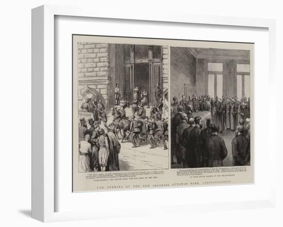 The Opening of the New Imperial Ottoman Bank, Constantinople-null-Framed Giclee Print