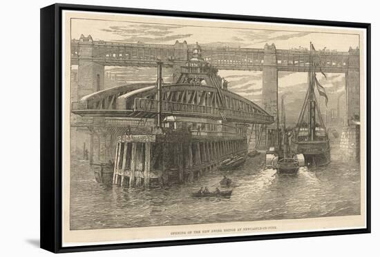 The Opening of the New Swing Bridge at Newcastle-On-Tyne on June 15th 1876-null-Framed Stretched Canvas