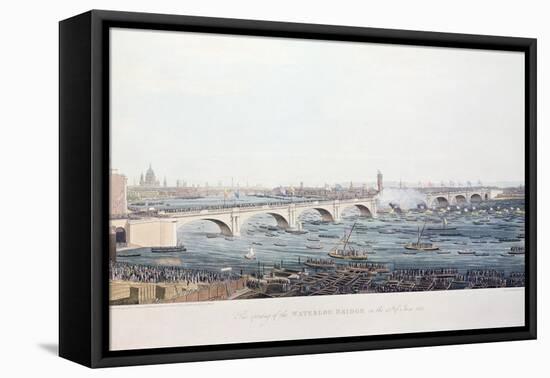 The Opening of the Waterloo Bridge on the 18th of June-Augustus Charles Pugin-Framed Stretched Canvas