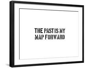 The Past Is My Map Forward-SM Design-Framed Art Print