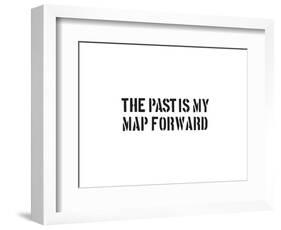 The Past Is My Map Forward-SM Design-Framed Art Print