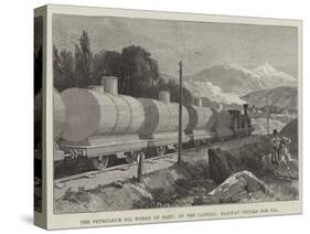 The Petroleum Oil Works of Baku, on the Caspian, Railway Trucks for Oil-null-Stretched Canvas
