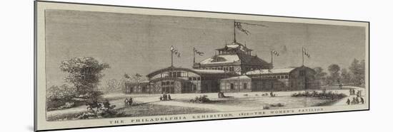 The Philadelphia Exhibition, 1876, the Women's Pavilion-null-Mounted Giclee Print