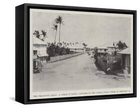 The Philippine Crisis, a Street in Iloilo, Captured by the United States Forces on 11 February-null-Framed Stretched Canvas
