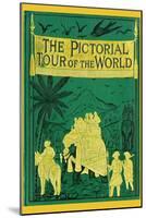 The Pictoral Tour of the World-null-Mounted Art Print