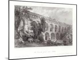 The Pont Du Gard, Near Nismes-Thomas Allom-Mounted Giclee Print