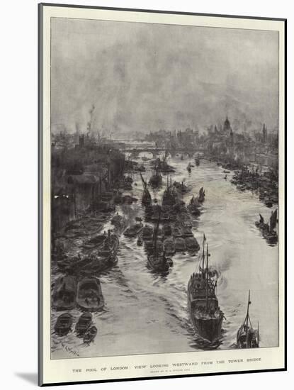 The Pool of London, View Looking Westward from the Tower Bridge-William Lionel Wyllie-Mounted Giclee Print