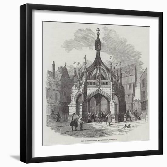 The Poultry-Cross, at Salisbury, Restored-null-Framed Giclee Print