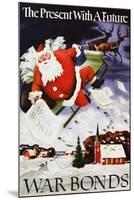 The Present with a Future War Bonds Poster-Adolf Dehn-Mounted Giclee Print