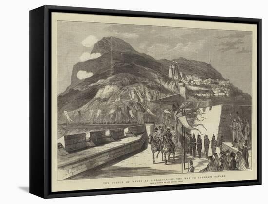 The Prince of Wales at Gibraltar, on the Way to Casemate Square-null-Framed Stretched Canvas