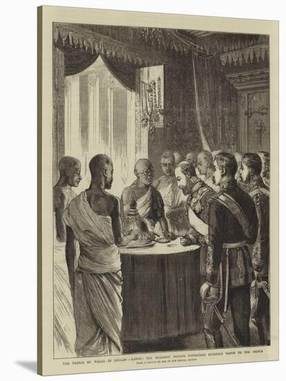 The Prince of Wales in Ceylon, Kandy, the Buddhist Priests Exhibiting Buddha's Tooth to the Prince-Alfred Chantrey Corbould-Stretched Canvas