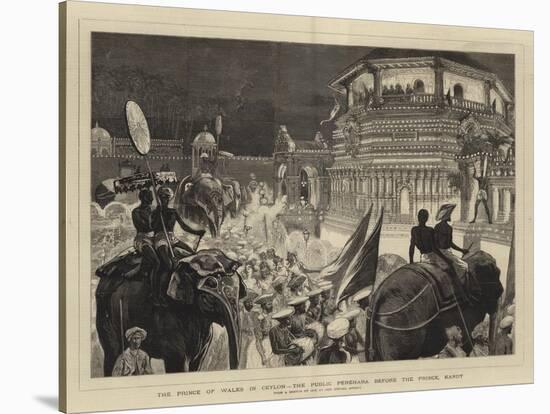 The Prince of Wales in Ceylon, the Public Perehara before the Prince, Kandy-Joseph Nash-Stretched Canvas