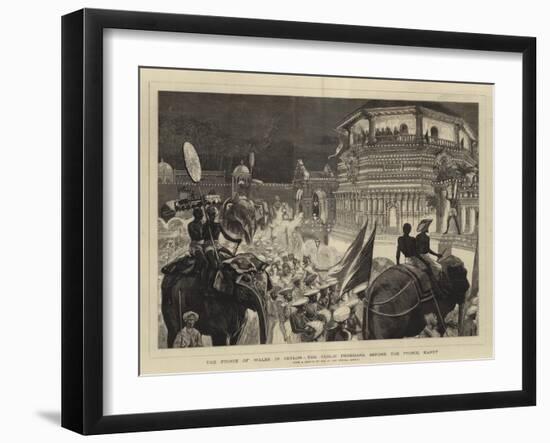 The Prince of Wales in Ceylon, the Public Perehara before the Prince, Kandy-Joseph Nash-Framed Giclee Print