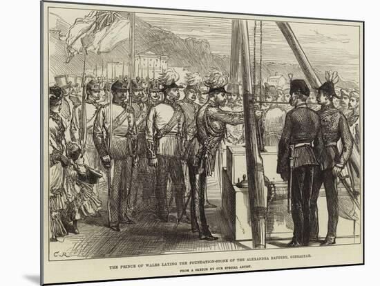 The Prince of Wales Laying the Foundation-Stone of the Alexandra Battery, Gibraltar-null-Mounted Giclee Print