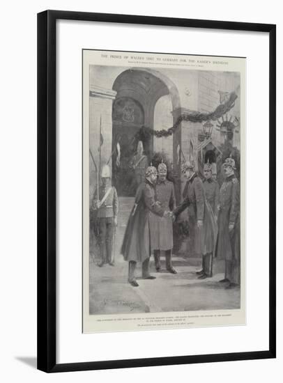 The Prince of Wales's Visit to Germany for the Kaiser's Birthday-Henry Charles Seppings Wright-Framed Giclee Print