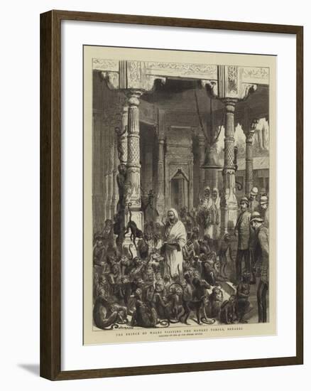 The Prince of Wales Visiting the Monkey Temple, Benares-Godefroy Durand-Framed Giclee Print